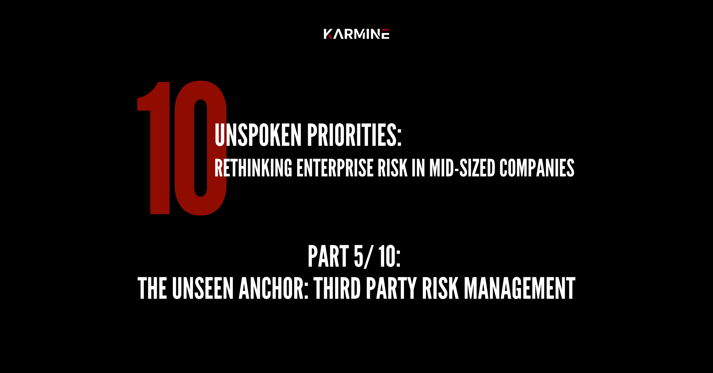 The Unseen Anchor: Third Party Risk Management